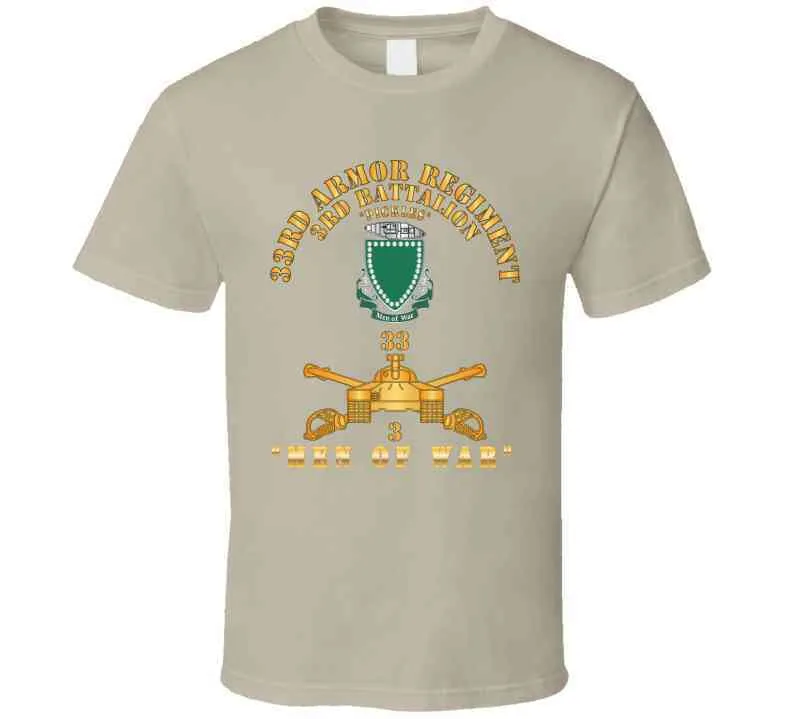 3rd Bn 33rd Armor Branch W 33rd Armor Pickles Dui - Men Of War -  X 300 T Shirt